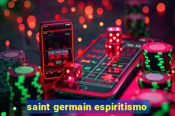 saint germain espiritismo